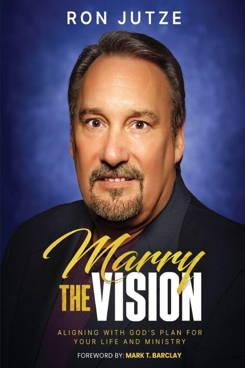 Kniha Marry the Vision Ron Jutze
