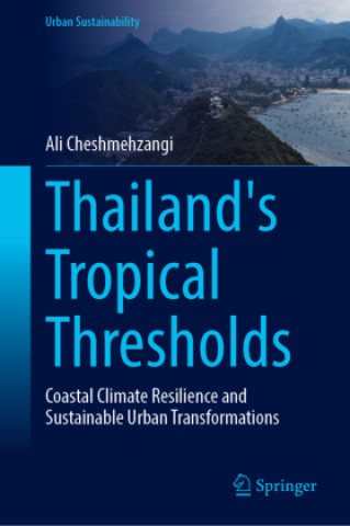 Kniha Thailand's Tropical Thresholds Ali Cheshmehzangi