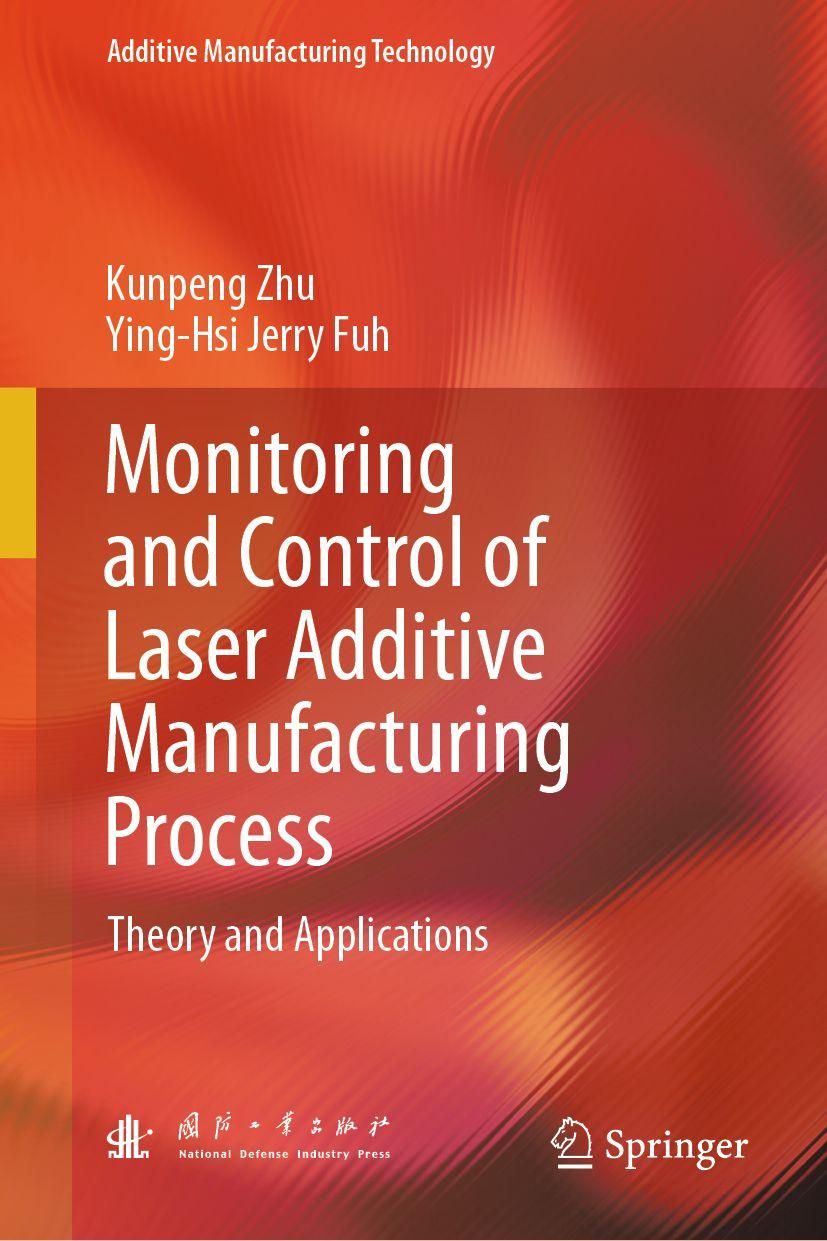 Knjiga Monitoring and Control of Laser Additive Manufacturing Process Kunpeng Zhu