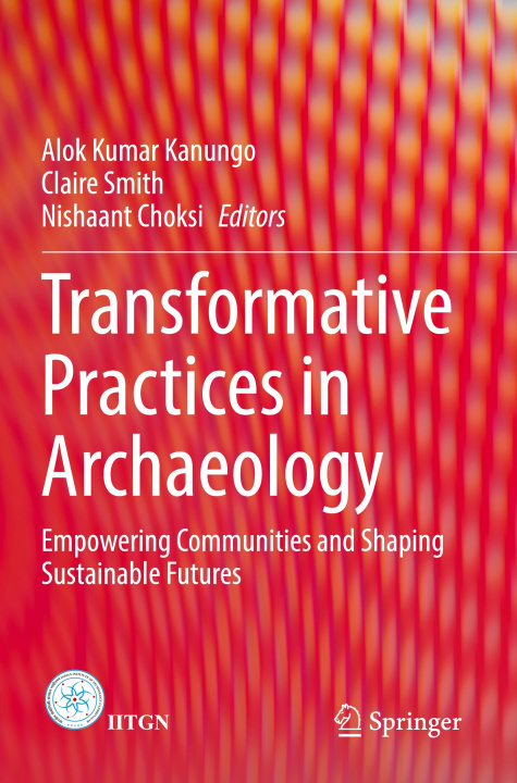 Kniha Transformative Practices in Archaeology Claire Smith
