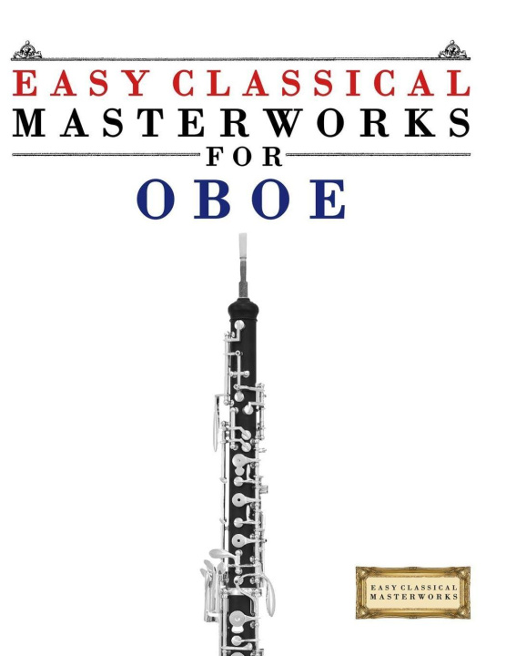 Kniha Easy Classical Masterworks for Oboe E.C. Masterworks