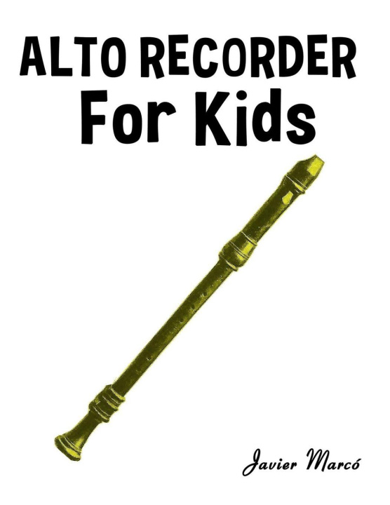 Βιβλίο Alto Recorder for Kids Javier Marcó
