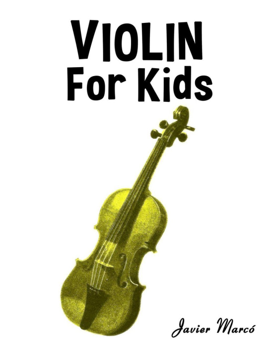 Kniha Violin for Kids Javier Marcó