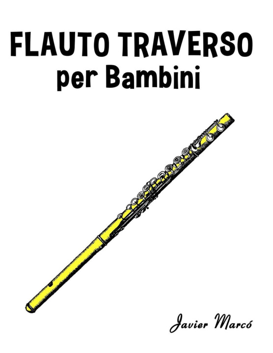 Книга Flauto Traverso per Bambini Javier Marcó