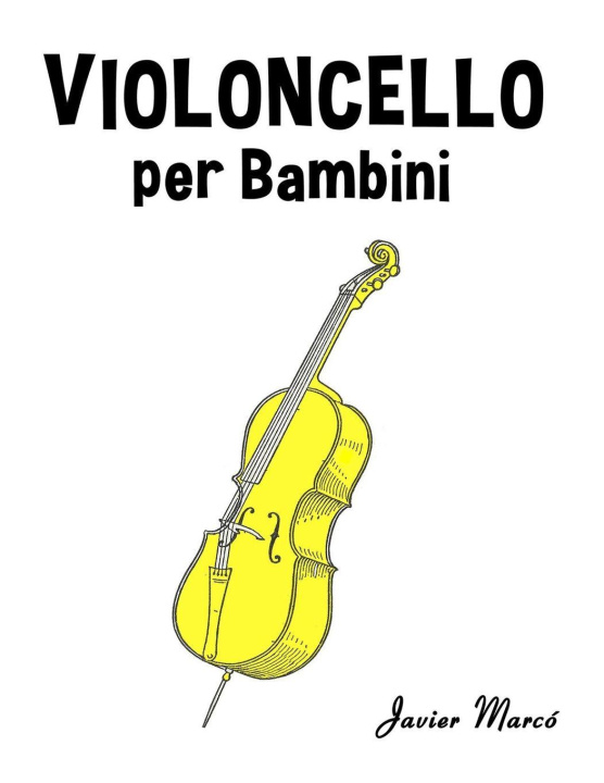 Kniha Violoncello per Bambini Javier Marcó