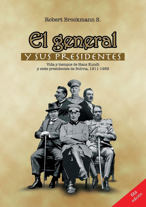 Βιβλίο El general y sus presidentes Robert Brockmann S.