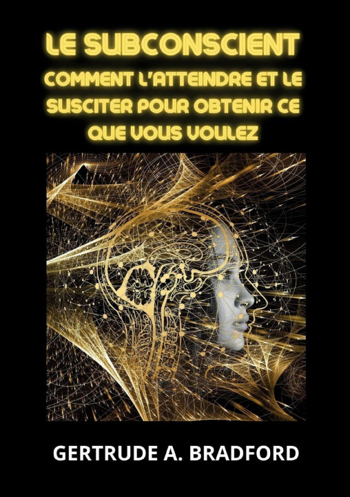 Kniha Le subconscient Gertrude A. Bradford