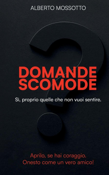 Könyv Domande Scomode Alberto Mossotto