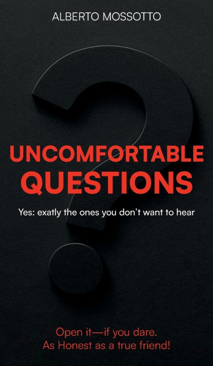 Knjiga Unconfortable Questions ALBERTO Mossotto