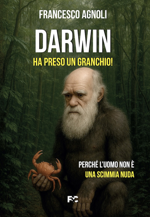 Βιβλίο Darwin ha preso un granchio! Francesco Agnoli