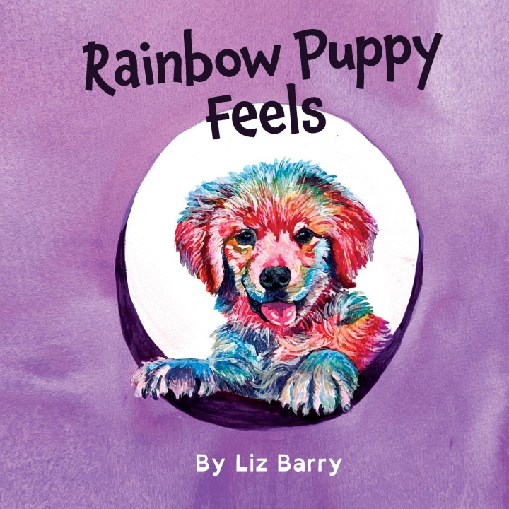 Kniha Rainbow Puppy Feels Liz Barry