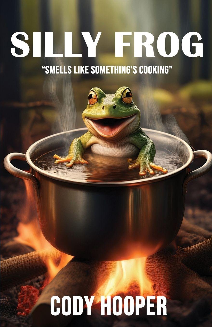 Kniha Silly Frog Cody Joseph Hooper