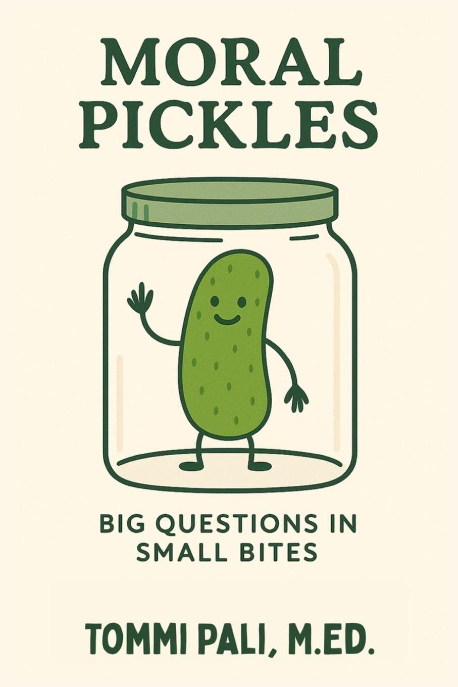 Kniha Moral Pickles Tommi Pali M.Ed