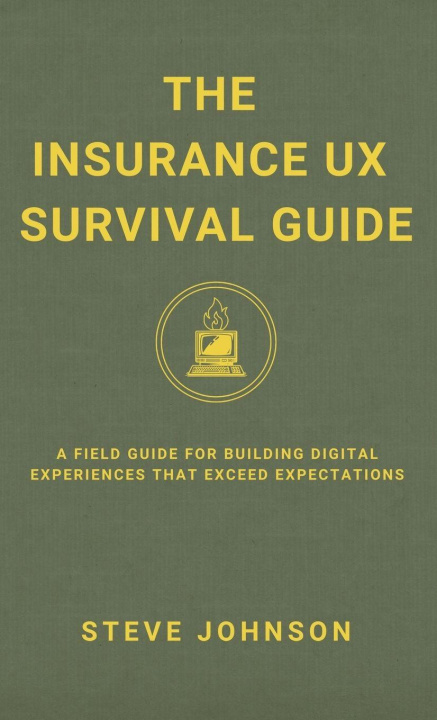 Kniha The Insurance UX Survival Guide Steve Johnson