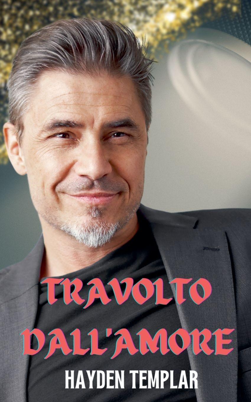 Книга Travolto Dall'Amore Hayden Templar