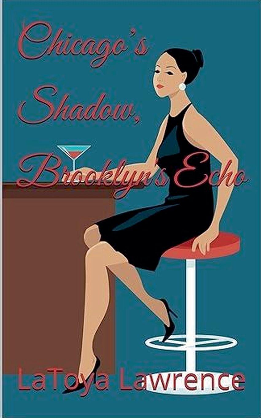 Kniha Chicago's Shadow, Brooklyn's Echo LaToya Lawrence
