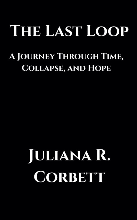 Kniha The Last Loop Juliana R. Corbett