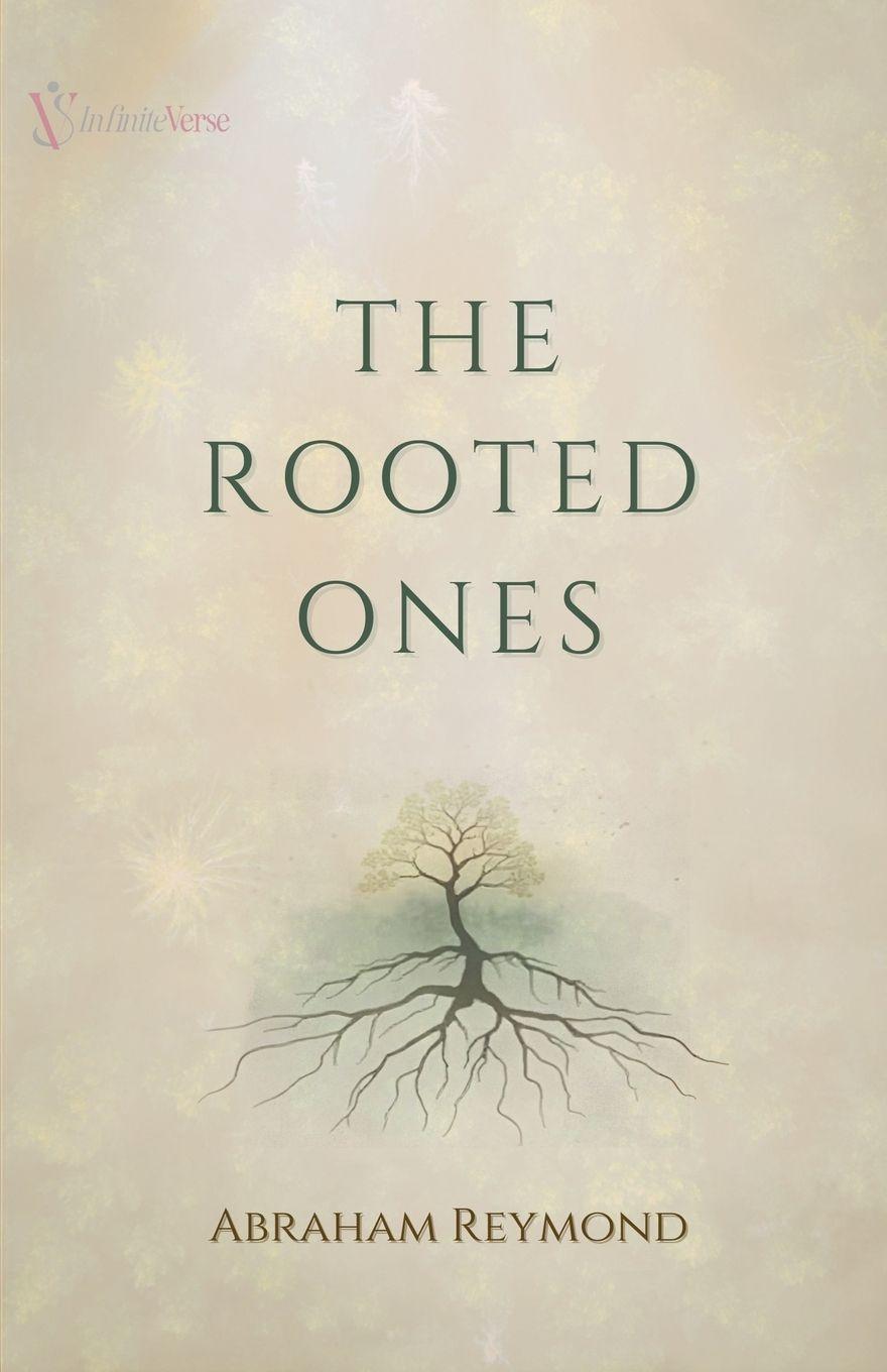 Kniha The Rooted Ones Abraham Reymond