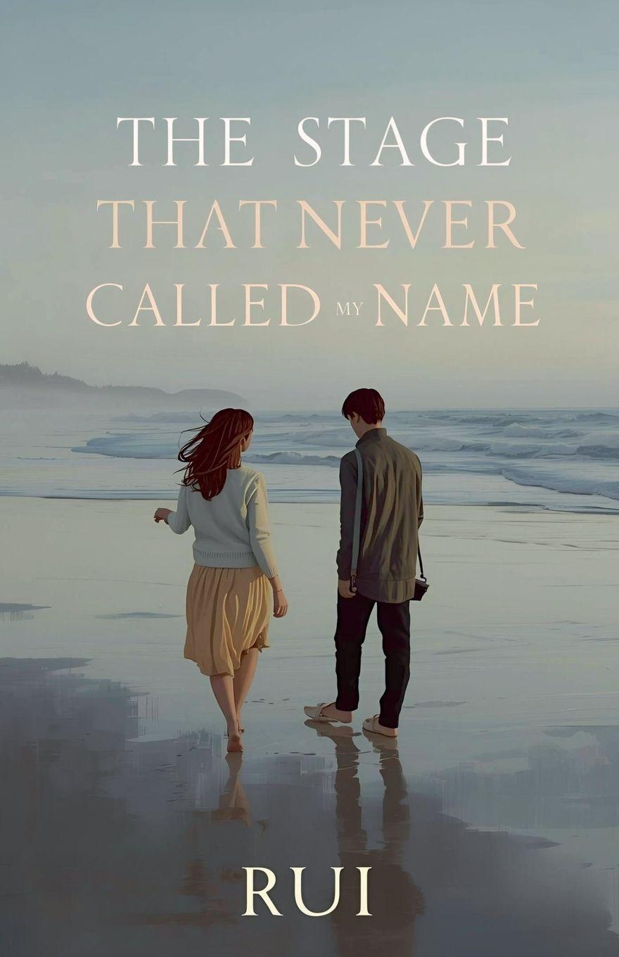 Book The Stage That Never Called My Name Rui