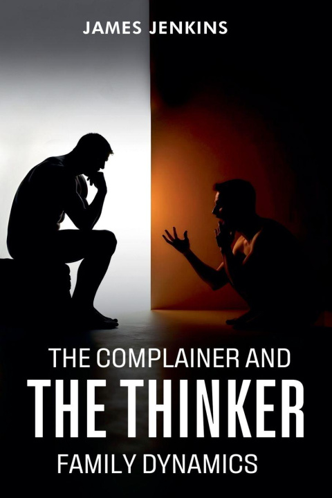Kniha The Complainer And The Thinker James Jenkins