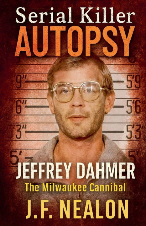 Книга Serial Killer Autopsy J.F. Nealon
