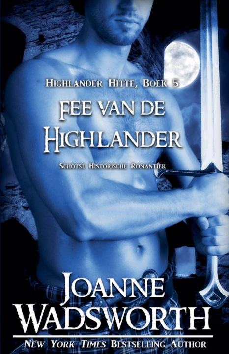 Kniha Fee van de Highlander Joanne Wadsworth