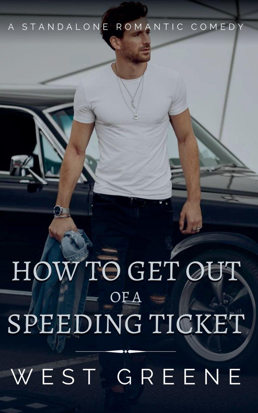 Kniha How to Get Out of a Speeding Ticket West Greene