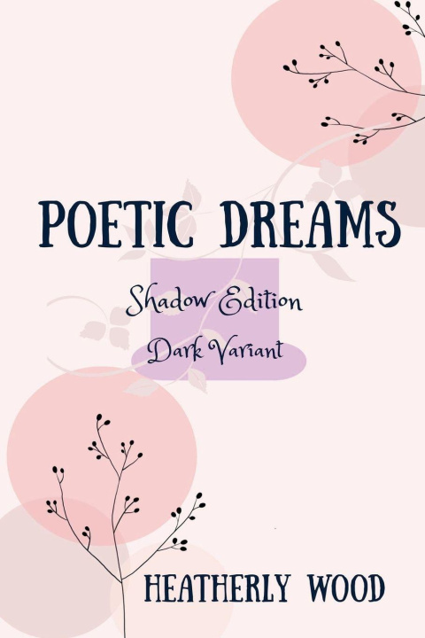 Kniha Poetic Dreams Heatherly Wood