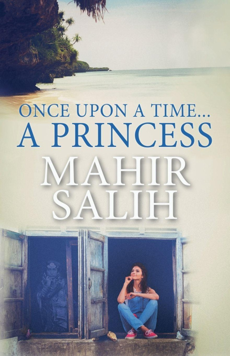Kniha Once Upon a Time....  A Princess Mahir Salih