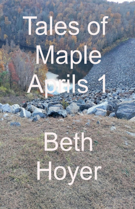 Kniha Tales of Maple Aprils 1 Beth Hoyer