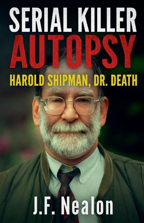 Kniha Serial Killer Autopsy J.F. Nealon
