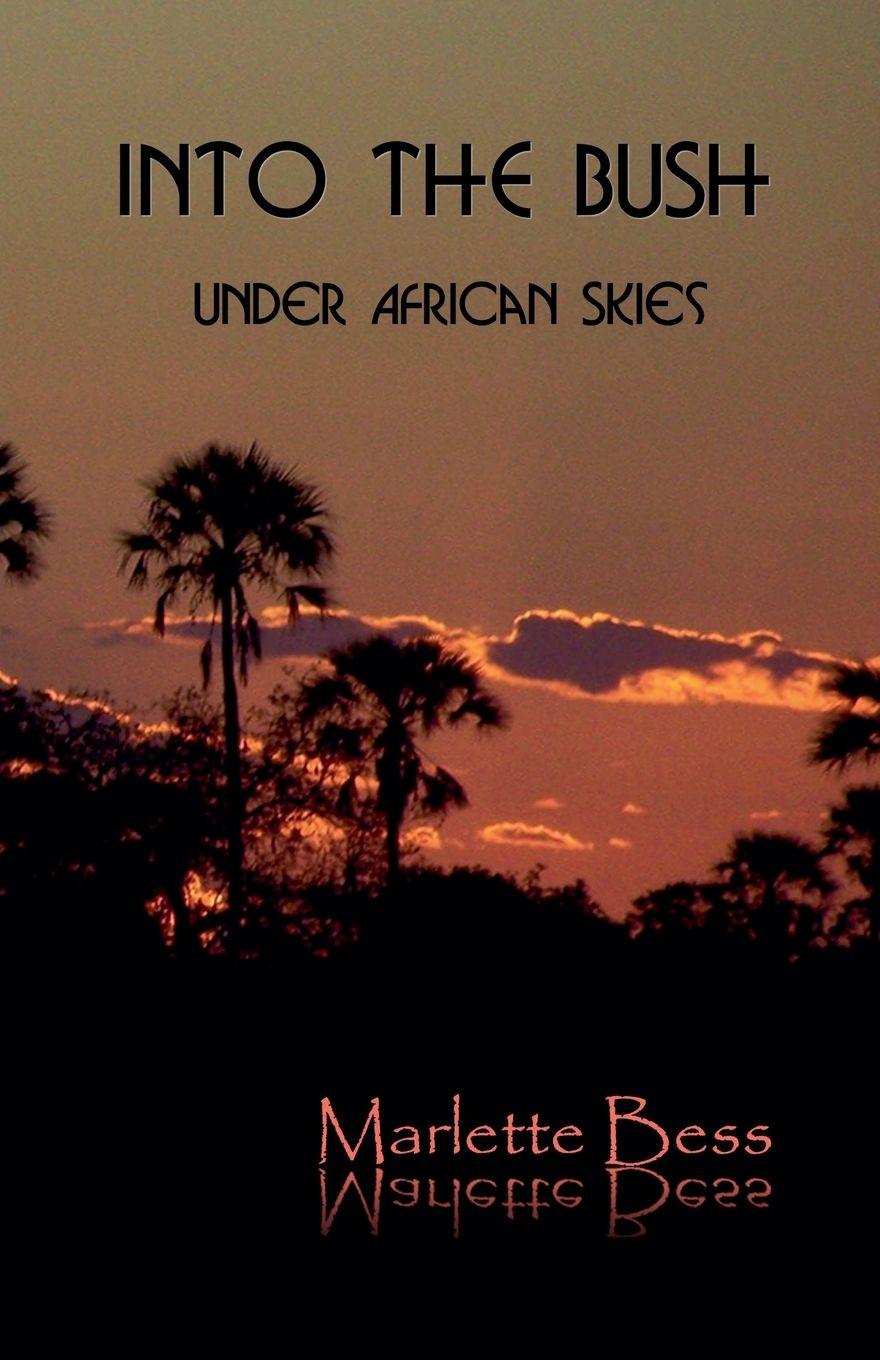 Βιβλίο Into The Bush Marlette Bess