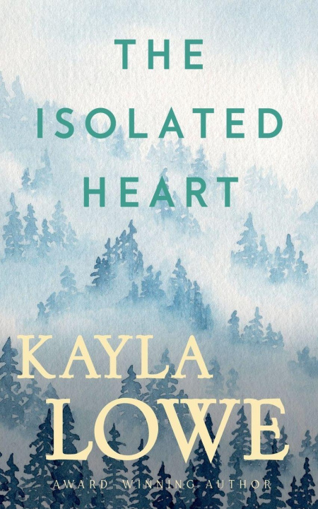 Knjiga The Isolated Heart Kayla Lowe