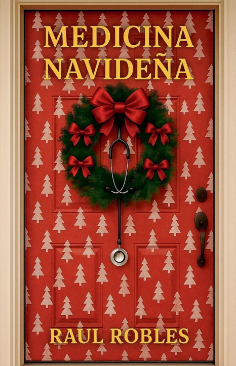 Книга Medicina Navideña Raul Robles