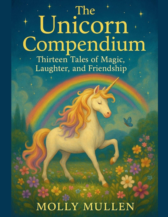 Knjiga The Unicorn Compendium Molly Mullen