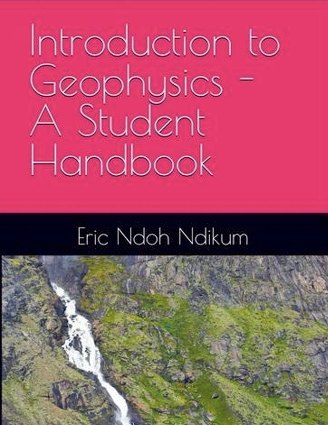Knjiga Introduction to Applied Geophysics Eric Ndoh Ndikum