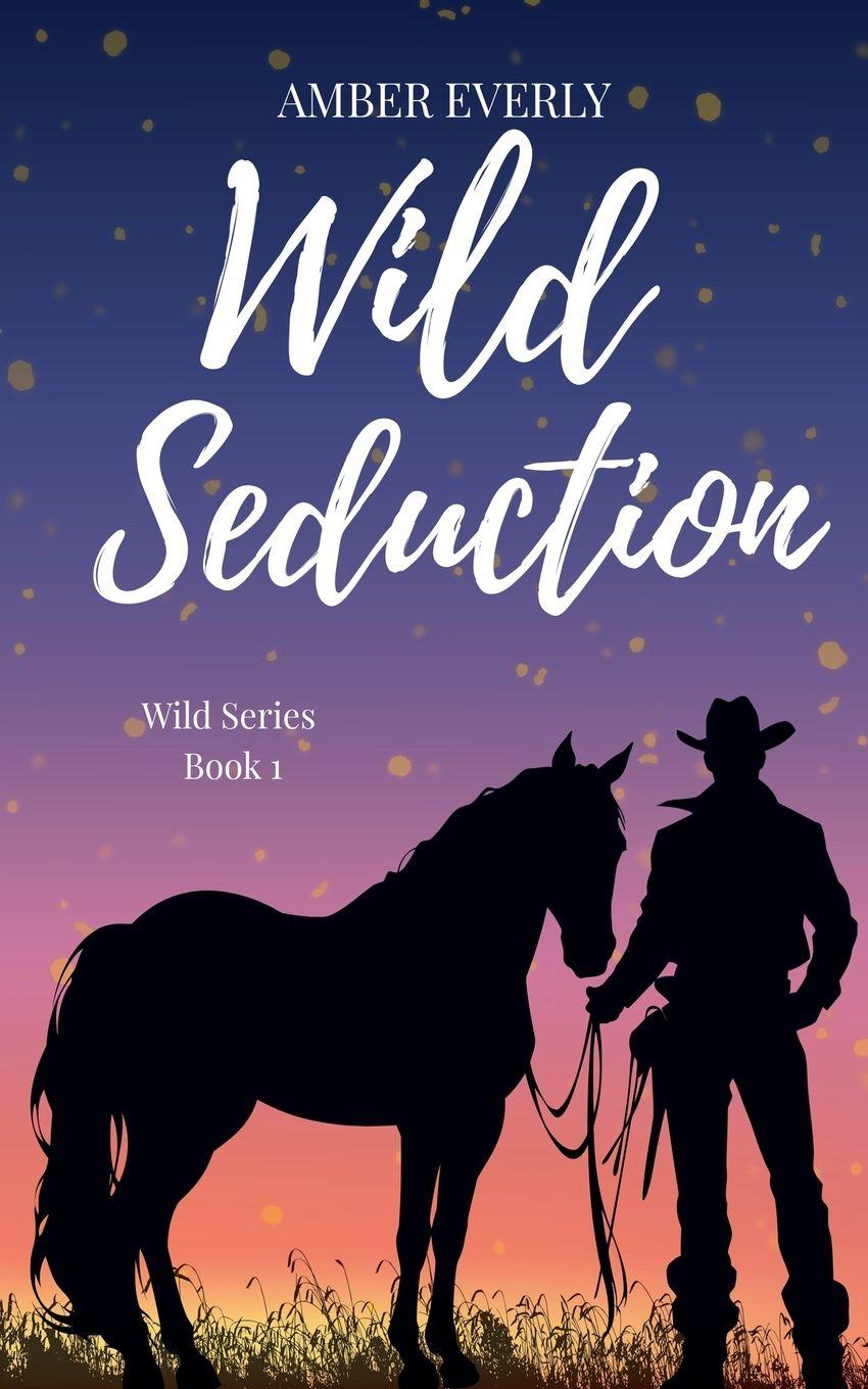 Kniha Wild Seduction Amber Everly