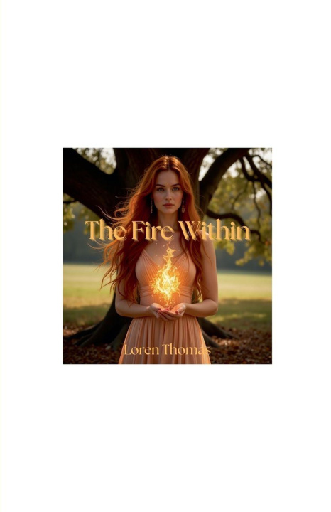 Kniha The Fire Within Loren Thomas