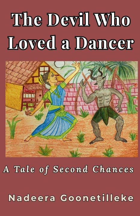 Kniha The Devil Who Loved a Dancer Nadeera Goonetilleke