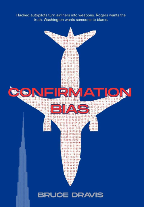 Kniha Confirmation Bias Bruce Dravis