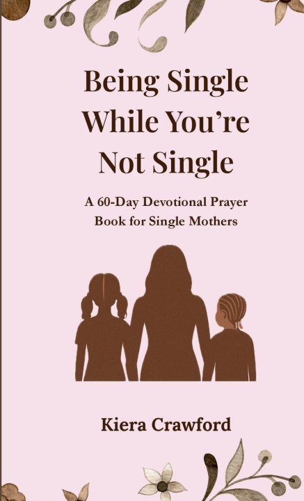 Kniha Being Single While You're Not Single Kiera Crawford