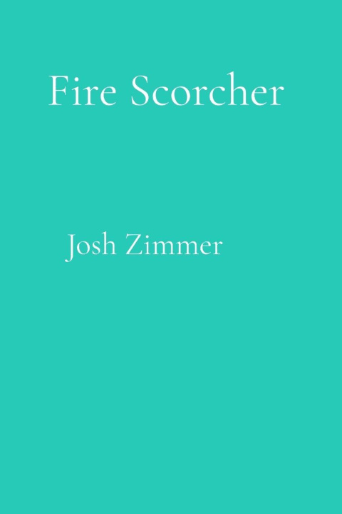 Libro Fire Scorcher Josh Zimmer