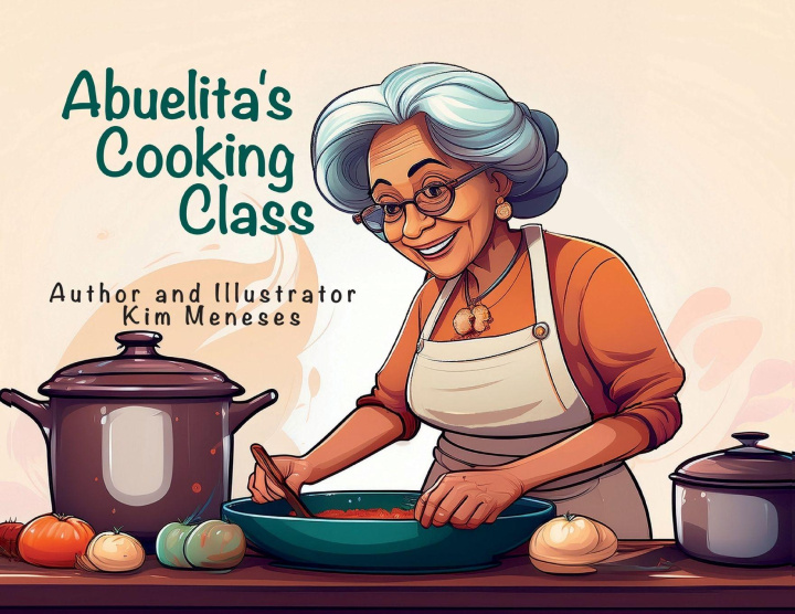 Книга Abuelita's Cooking Class Meneses