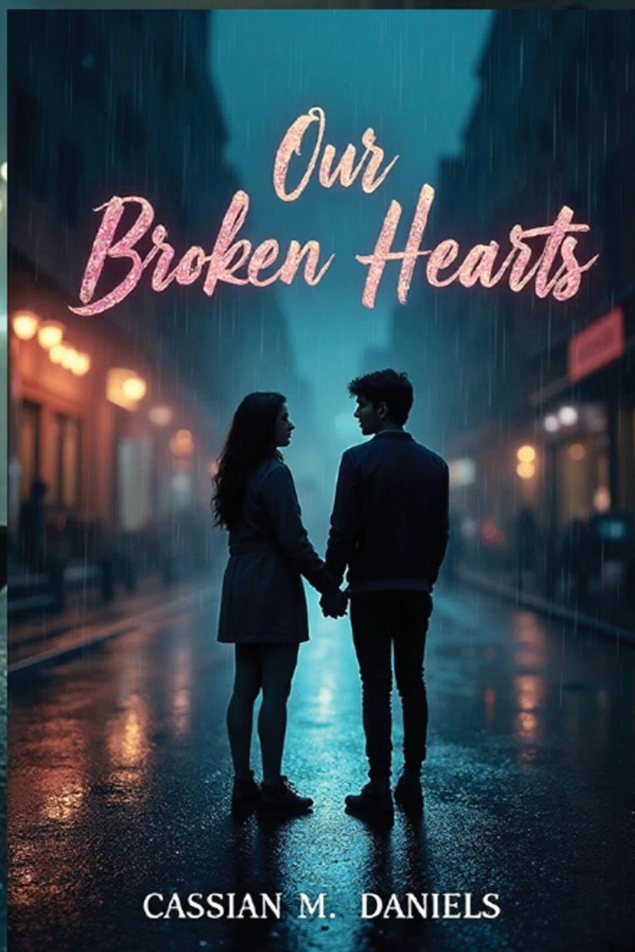 Knjiga Our Broken Hearts Cassian M. Daniels