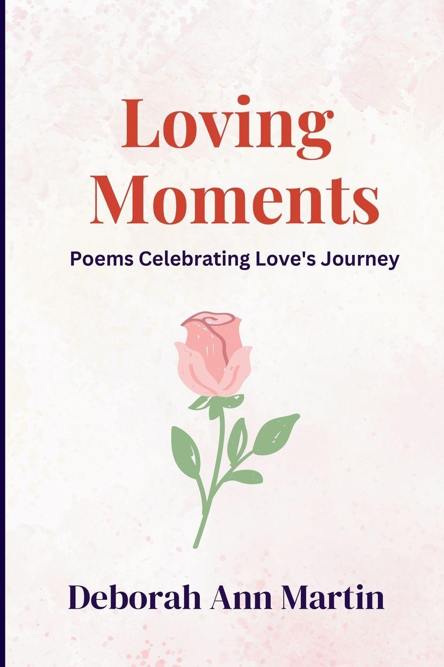 Kniha Loving Moments Deborah Ann Martin