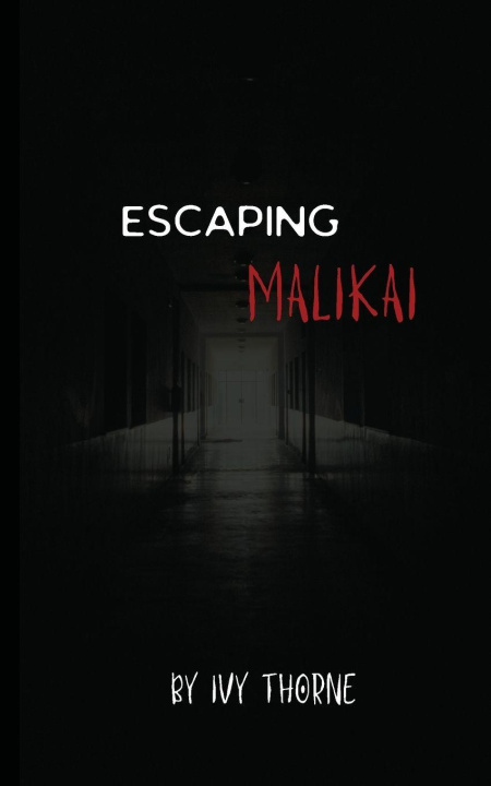 Kniha Escaping Malikai Ivy Thorne