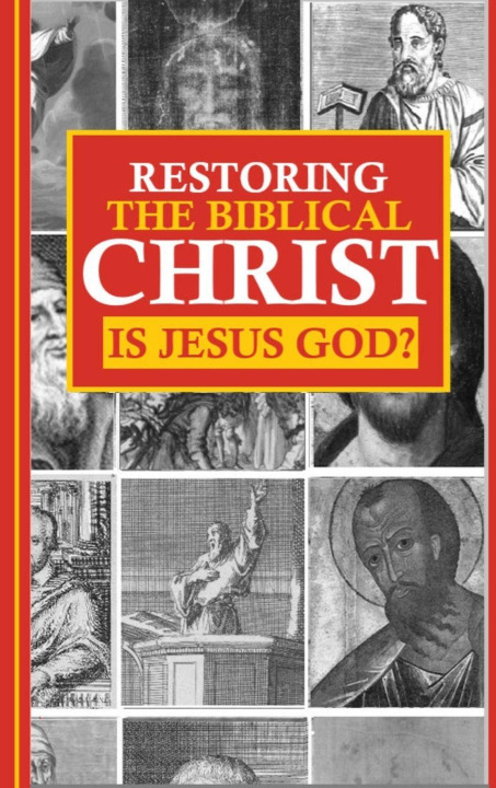 Kniha Restoring the Biblical Christ Jason Kerrigan