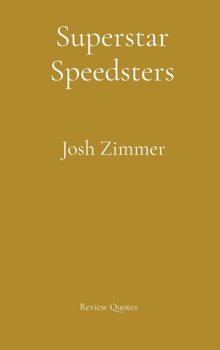 Knjiga Superstar Speedsters Josh Zimmer