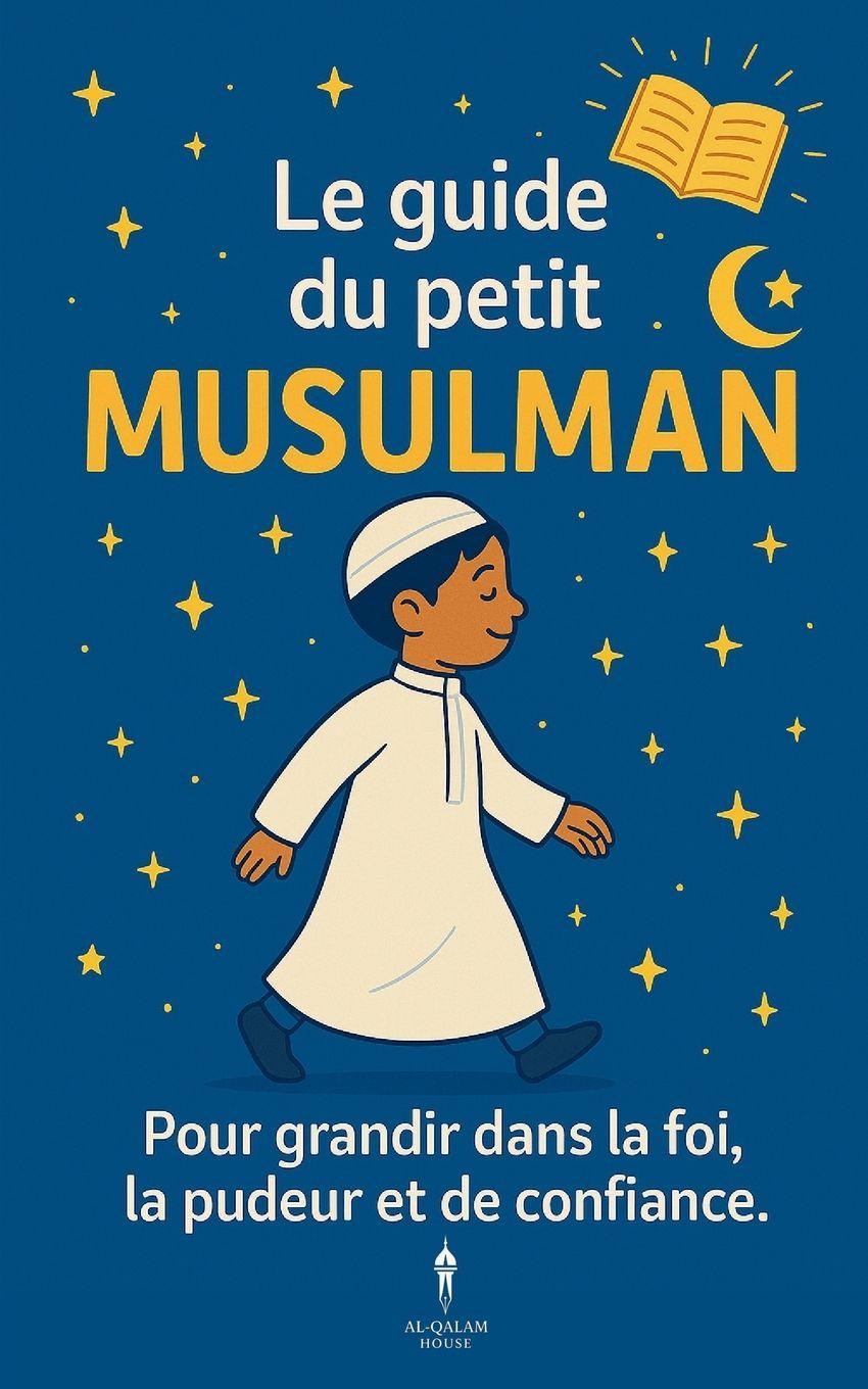 Buch Le guide du petit musulman Farid Bouzid
