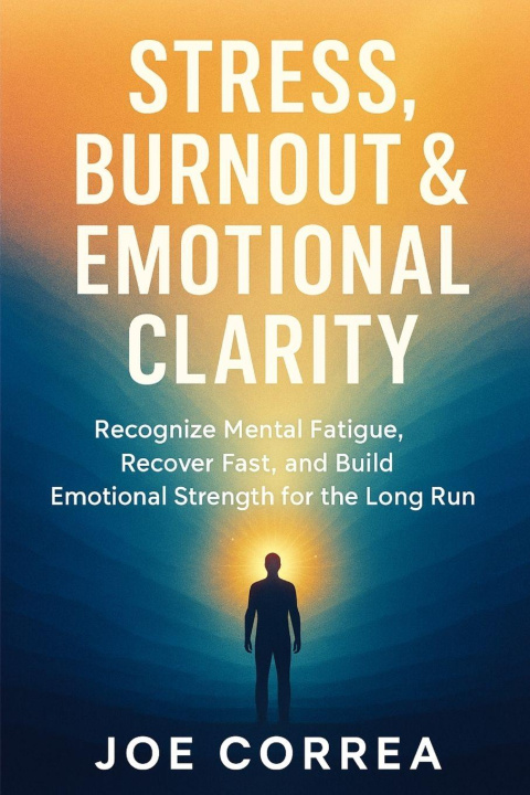 Βιβλίο Stress, Burnout & Emotional Clarity Joe Correa